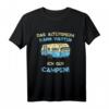 Das Altersheim Kann Warten Ich Geh Campen! - Lustiges Camping T-Shirt für Camper, Outdoor-Fans und Campingliebhaber