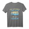 Das Altersheim Kann Warten Ich Geh Campen! - Lustiges Camping T-Shirt für Camper, Outdoor-Fans und Campingliebhaber