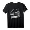Don't Be Negative – Filmrolle & Fotokamera lustiges T-Shirt – Perfektes Geschenk für Fotografen zu Geburtstag & Weihnachten