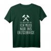 Ich Muss Gar Nix Ich Muss Nur Ins Erzgebirge T-Shirt – Lustiges Geschenk für Erzgebirge-Liebhaber und Sachsen-Urlauber