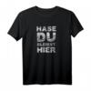 Hase du bleibst hier | Chemnitz #wirsindmehr T-Shirt gegen Rassismus und Nazis, lustiges Statement-Shirt für Protest und Solidarität