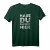Hase du bleibst hier | Chemnitz #wirsindmehr T-Shirt gegen Rassismus und Nazis, lustiges Statement-Shirt für Protest und Solidarität