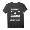 Chemnitz T-Shirt mit Lustigem Spruch – Souvenir & Geschenkidee für Chemnitz-Fans