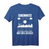Chemnitz T-Shirt mit Lustigem Spruch – Souvenir & Geschenkidee für Chemnitz-Fans