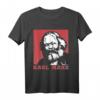 Karl Marx Marxismus Kommunismus Sozialismus Philosophie T-Shirt – Ideales Outfit für Anhänger und Kritiker der gesellschaftlichen und politischen Theorien