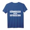 Humorvolles sächsisches Sprichwort T-Shirt – Lustiges Geschenk für Arbeit, Büro & Bauarbeiter, perfekt bei Stress und Ärger