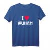 I Love Wuhan T-Shirt China - Klassisch geschnitten, perfekt für China-Fans & Wuhan-Liebhaber