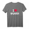 I Love Wuhan T-Shirt China - Klassisch geschnitten, perfekt für China-Fans & Wuhan-Liebhaber