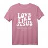Love Like Jesus Bibelvers Christliches T-Shirt - Glaubensbekleidung mit Bibelzitat für Christen