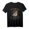 Life Is Better In Boots Cowboy Hut Stiefel Country Line Dance T-Shirt - Perfekt für Country- und Line Dance Fans