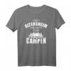 Camping Das Altersheim kann warten ich geh campen T-Shirt – Lustiges Rentner Camping Spruch für Natur- und Abenteuerliebhaber