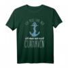 Cuxhaven Ich muss gar nix Nordsee Anker Wattenmeer Ahoi T-Shirt – Perfektes Urlaubssouvenir für Nordsee- und Wattenmeer-Liebhaber