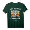 Cuxhavener Sprüche Nordseeküste Stadt Nordseeurlaub T-Shirt – Perfektes Souvenir und Geschenk für Cuxhaven Fans und Nordseeküste Liebhaber