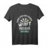 Einer Von Uns Beiden Wirft Besser Als Du - Lustiges Dart T-Shirt für Hobby Dartspieler & Dartfans als Geschenkidee