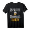 Da mir keiner das Wasser reichen kann reicht mir das Bier T-Shirt – Lustiges Bier Spruch-Shirt für Vatertag, Party & Bierliebhaber