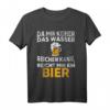 Da mir keiner das Wasser reichen kann reicht mir das Bier T-Shirt – Lustiges Bier Spruch-Shirt für Vatertag, Party & Bierliebhaber