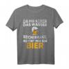 Da mir keiner das Wasser reichen kann reicht mir das Bier T-Shirt – Lustiges Bier Spruch-Shirt für Vatertag, Party & Bierliebhaber
