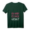 Damen Ich Habe Es Doch Gesagt - I Told You So T-Shirt mit V-Ausschnitt für humorvolle Deutsche