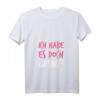 Damen Ich Habe Es Doch Gesagt - I Told You So T-Shirt mit V-Ausschnitt für humorvolle Deutsche