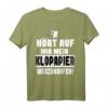 Hört auf mir mein Klopapier wegzukaufen! Meme T-Shirt gegen Vorratskäufe & Toilettenpapierknappheit