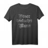 Böser deutscher Mann I Patriot I Deutschland T-Shirt – Klassisch geschnitten, doppelt genähter Saum, perfekt für patriotische Anlässe