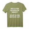 Pro Demokratie Anti Diktatur Spruch Deutschland Politik T-Shirt – Unterstütze Demokratie & Gegen Diktatur bei Wahlen und in der Freizeit