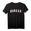 Halle Germany Deutschland Erinnerung T-Shirt – Klassisch geschnitten, doppelt genähter Saum, ideales Souvenir für Halle-Fans und Freunde