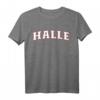 Halle Germany Deutschland Erinnerung T-Shirt – Klassisch geschnitten, doppelt genähter Saum, ideales Souvenir für Halle-Fans und Freunde