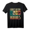 I Don't Eat My Homies - Veganes Vegetarisches T-Shirt für Tier- und Umweltschützer