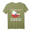 Ich muss gar nix, ich muss nur nach Thüringen T-Shirt - Lustiges Ostdeutschland Motiv für Geburtstag & Thüringer Freunde