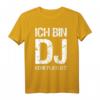 Ich bin DJ keine Playlist T-Shirt - Das perfekte Geschenk für DJs zu Geburtstag, Jubiläum & besonderen Anlässen
