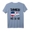 Dimelo Ke Lo Ke Dominikanische Republik Shirt für Herren, Damen & Kinder - Lustiges Geschenk mit Flagge und Stolz