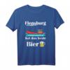 Flensburg hat das beste Bier T-Shirt – Perfektes Souvenir für Bierliebhaber, Touristen & Einheimische