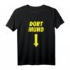 Dort Mund Karneval Shirt Fasching Kostüm mit Spruch - Lustiges und unkompliziertes Last-Minute Outift für Männer, Frauen, Kinder in Köln & Düsseldorf