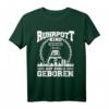 Ruhrgebiet T-Shirt Geschenkidee mit Sprüchen für Bergleute & Ruhrpott-Liebhaber - Zeche & Bergbau Motive