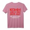 KOMM MACH DAS BIER AUF I Hält doch sonst keiner aus - Lustiges Bier T-Shirt für Bierliebhaber, Geburtstage & Feste