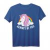 Niedliches Always Be You Einhorn T-Shirt – Magisches Design für Kinder, Geburtstage, Feiertage & Geschenke für Einhorn-Liebhaber