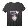 Damen 33. Geburtstag Geschenk Einhorn Frau - Lustiges T-Shirt mit Quarantäne Spruch für 33-Jährige, Jahrgang 1988, ideal für Geburtstagsfeier & Party