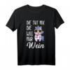 Lustiges Weinliebhaber Einhorn T-Shirt mit Spruch - Perfekt für Weinfeste, Weinabende & als Geschenk für Wein- und Einhorn-Fans