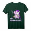 Nö Einfach Nö Einhorn T-Shirt - Sarkastisches Statement für Männer und Frauen, Perfekt als Geschenk zum Geburtstag & für Einhorn-Fans mit Humor