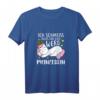 Ich schmeiss alles hin und werd Prinzessin Einhorn T-Shirt - Lustiges Geschenk für Einhornliebhaber aller Altersgruppen