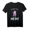 Bevor Du Fragst Nein Einhorn Lustiges Spruch Statement T-Shirt – Witziges Geschenk für Kollegen, Freunde & Humorliebhaber