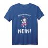 Bevor Du Fragst Nein Einhorn Lustiges Spruch Statement T-Shirt – Witziges Geschenk für Kollegen, Freunde & Humorliebhaber