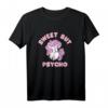 Sweet But Psycho Verrücktes Einhorn Fan T-Shirt – Perfektes Geschenk für Unicorn-Liebhaber und verrückte Persönlichkeiten