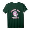 Sweet But Psycho Verrücktes Einhorn Fan T-Shirt – Perfektes Geschenk für Unicorn-Liebhaber und verrückte Persönlichkeiten