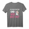 Ich bin Besoffen und wer bist du? Lustiges Einhorn T-Shirt für Partys, Sauf- und Kneipen Touren – Perfekt als Geschenk für Freunde und Familie