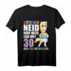 Bitte kein Neid gut aussehe 30 Jahre - Lustiges Einhorn T-Shirt zum 30. Geburtstag für Männer & Frauen, Geschenkidee für Geburtstagskinder