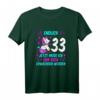 Damen 33. Geburtstag T-Shirt - Endlich 33, Jetzt Muss Ich Nur Noch Erwachsen Werden! Witziges Einhorn Outfits für die Party