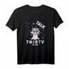 Einhorn T-Shirt für 30-Jährige Frauen - Trendiges Geschenk zum Geburtstag mit Sonnenbrille, perfekt für Freunde, Partner und Töchter