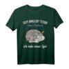 Igel-Geschenk – Lustiges Tiermotiv T-Shirt für Igelbesitzer, Männer, Frauen & Kinder mit Spruch